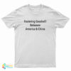 Fostering Goodwill Between America And China T-Shirt