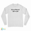 Harvey Weinstein Gone To Jail Long Sleeve T-Shirt