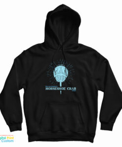 Have You Thanked A Horseshoe Crab Today Hoodie