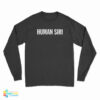 Human Siri Long Sleeve T-Shirt