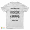 I Am A Clinically Insane And I Want To Kill This Threat Is Serious T-Shirt