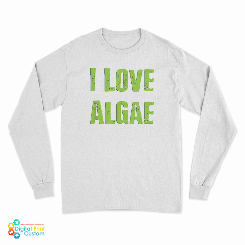 I Love Algae Long Sleeve T-Shirt