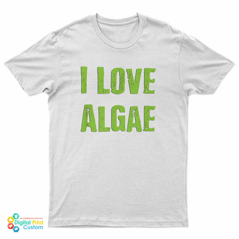 I Love Algae T-Shirt