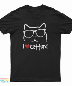 I Love Catturd T-Shirt