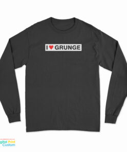 I Love Grunge Eddie Vedder Long Sleeve T-Shirt