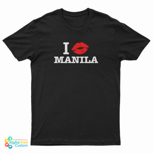 I Kiss Manila T-Shirt