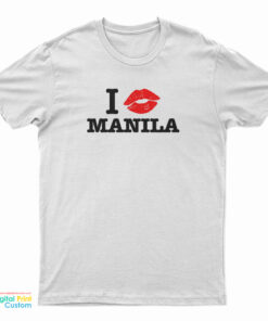 I Kiss Manila T-Shirt
