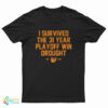 I Survived The 31 Year Playoff Win Drought 1991 2022 T-Shirt