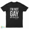 I'm Not Gay But $20 Is $20 Orlando Fl T-Shirt