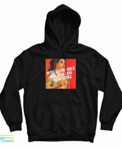 Intellectual Girls Who Also Love Their Titties Hoodie
