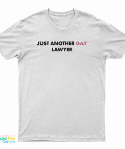 Just Another Gay Lawyer T-Shirt