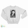 Kate Dibiasky We're All Going To Fucking Die Sweatshirt