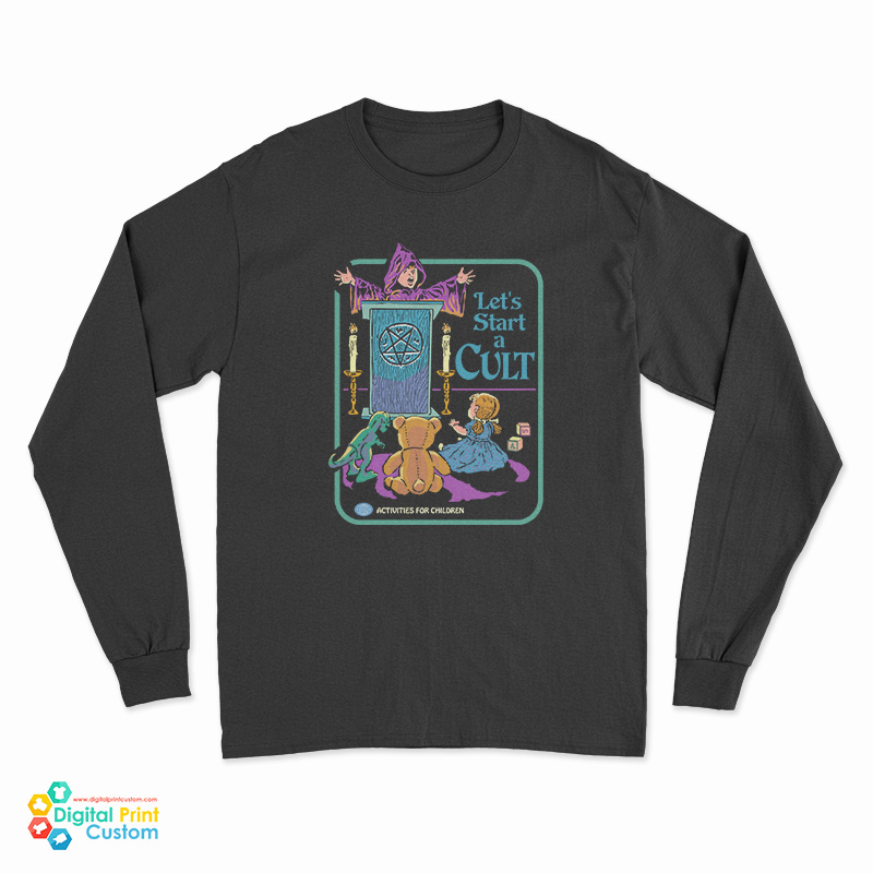 Let's Start A Cult Long Sleeve T-Shirt