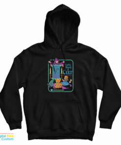 Let's Start A Cult Hoodie