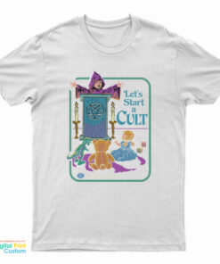 Let's Start A Cult T-Shirt