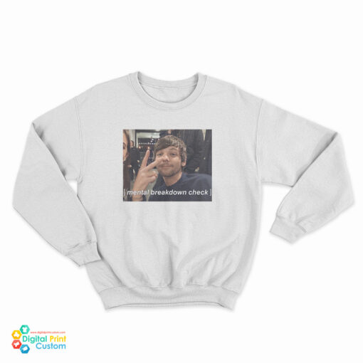 Louis Tomlinson Mental Breakdown Sweatshirt