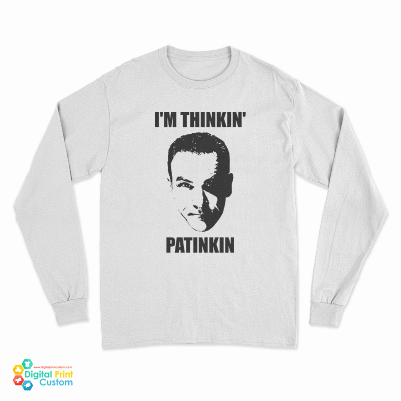 Mandy Patinkin I’m Thinkin’ Patinkin Long Sleeve T-Shirt