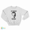 Mandy Patinkin I’m Thinkin’ Patinkin Sweatshirt