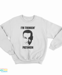 Mandy Patinkin I’m Thinkin’ Patinkin Sweatshirt