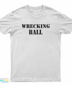 Miley Cyrus Wrecking Ball T-Shirt