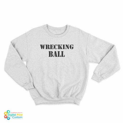 Miley Cyrus Wrecking Ball Sweatshirt