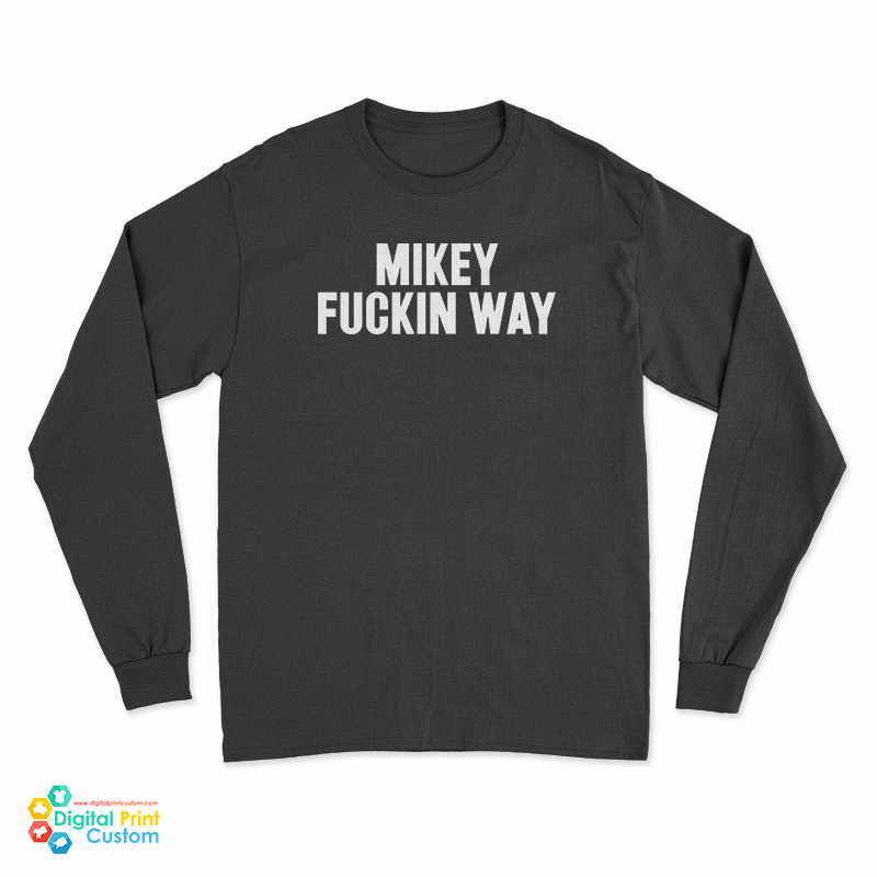My Chemical Romance Mikey Fuckin Way Long Sleeve T-Shirt