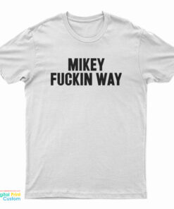 My Chemical Romance Mikey Fuckin Way T-Shirt