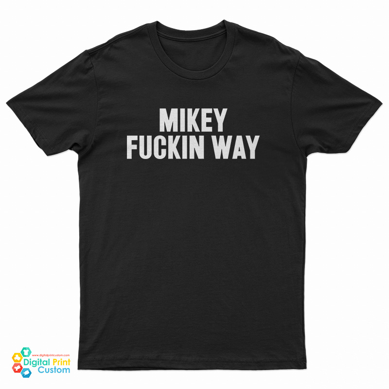My Chemical Romance Mikey Fuckin Way T-Shirt