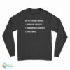 My Top 3 Favorite Singers Long Sleeve T-Shirt