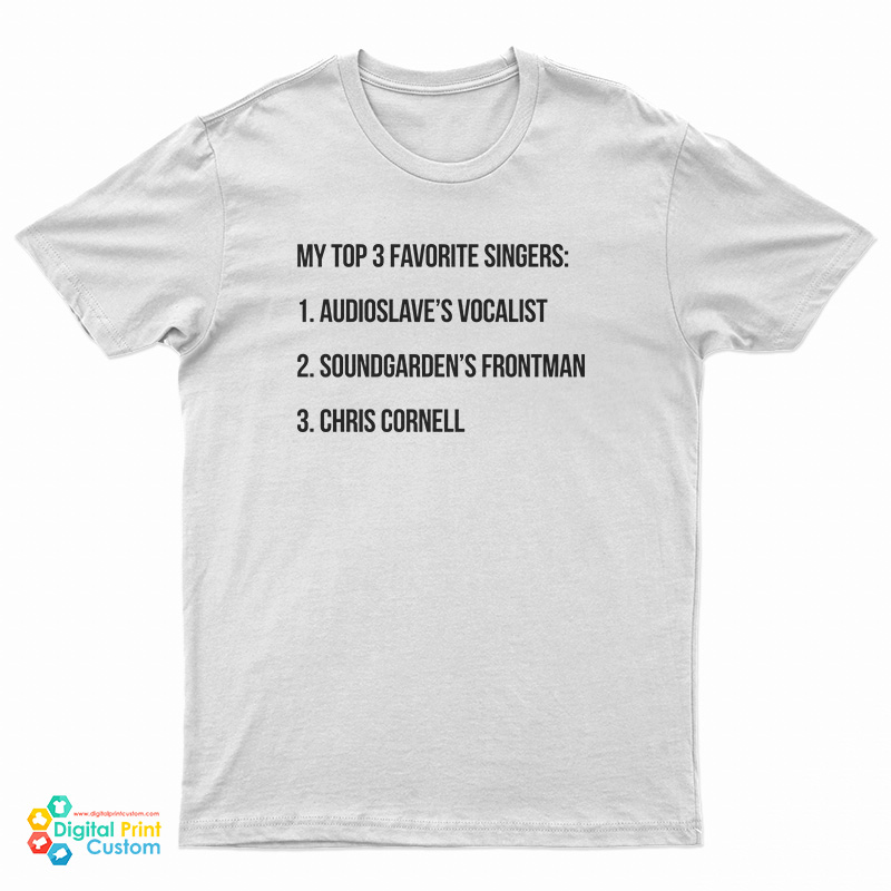 My Top 3 Favorite Singers T-Shirt