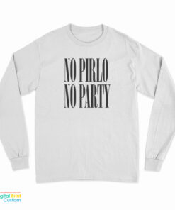 No Pirlo No Party Long Sleeve T-Shirt