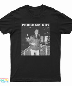 Program Guy T-Shirt