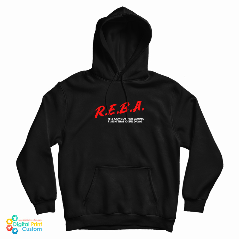 Reba Hey Cowboy You Gonna Finish That Corn Dawg Hoodie