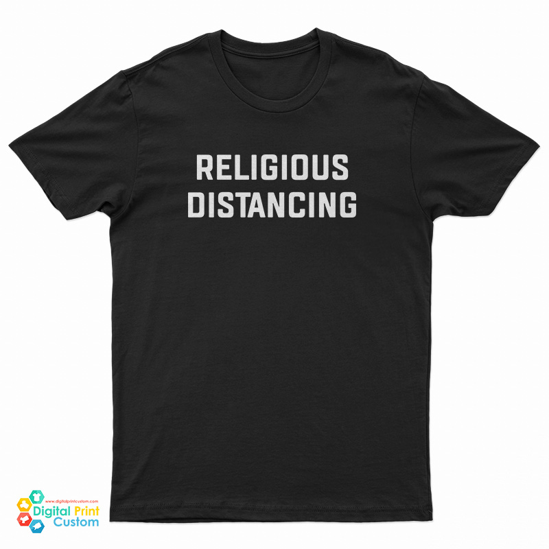 Religious Distancing T-Shirt