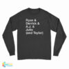Ryan Derrick Aj Julio And Taylor Long Sleeve T-Shirt