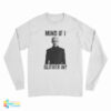 Tom Felton Mind If I Slither In Long Sleeve T-Shirt