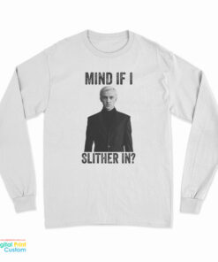 Tom Felton Mind If I Slither In Long Sleeve T-Shirt