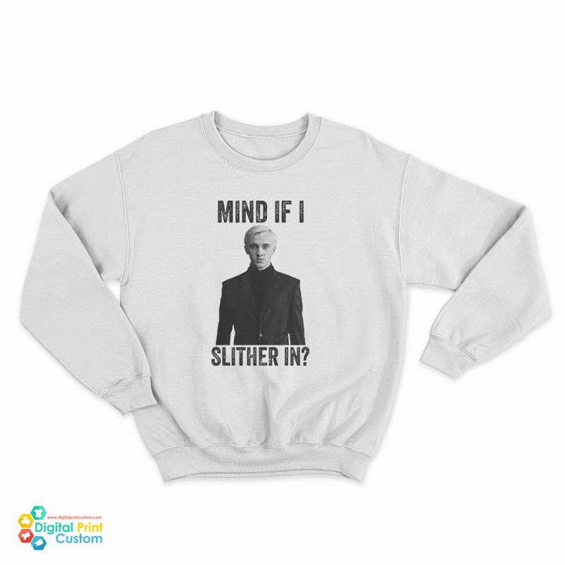 Tom Felton Mind If I Slither In Sweatshirt