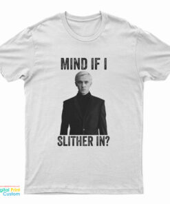 Tom Felton Mind If I Slither In T-Shirt