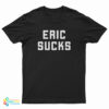 AHW Eric Sucks T-Shirt