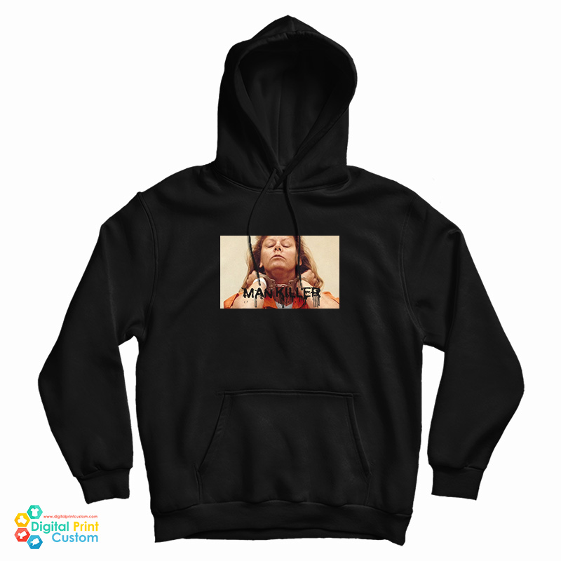 Aileen Wuornos Man Killer Hoodie