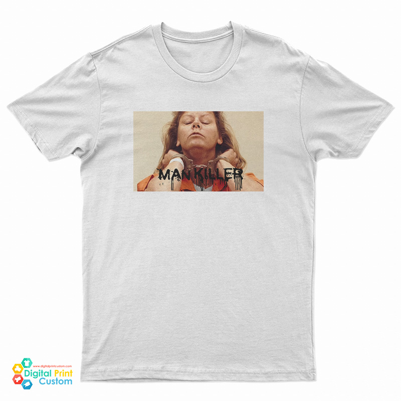 Aileen Wuornos Man Killer T-Shirt