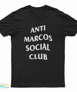 Anti Marcos Social Club T-Shirt
