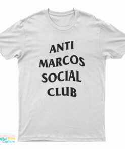 Anti Marcos Social Club T-Shirt