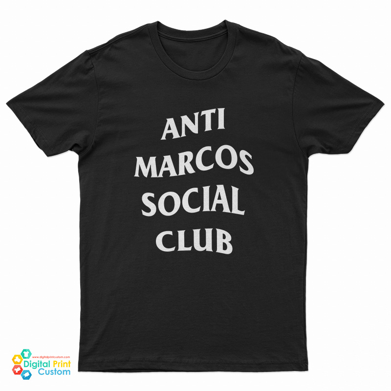 Anti Marcos Social Club T-Shirt