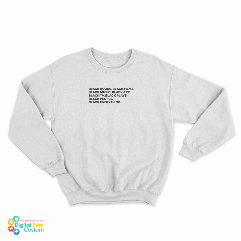 Black Books Black Films Black Musik Sweatshirt