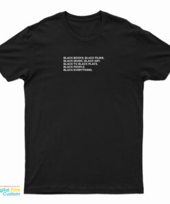 Black Books Black Films Black Musik T-Shirt