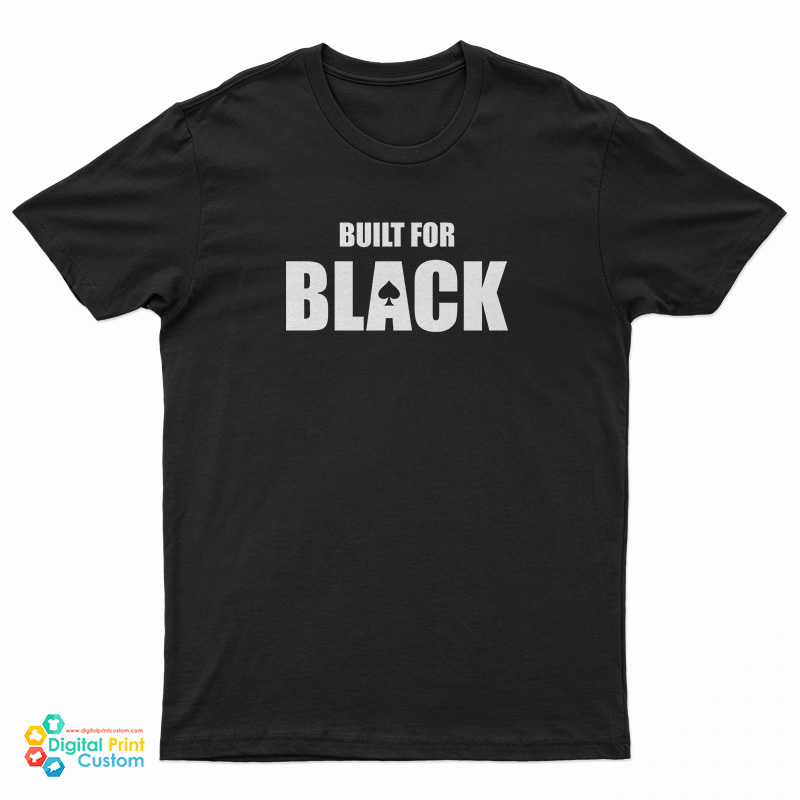 Built For Black T-Shirt