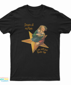 Despite All My Rage I am Still Just Nicolas Cage T-Shirt