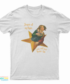 Despite All My Rage I am Still Just Nicolas Cage T-Shirt